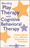 Blending Play Therapy with Cognitive Behavioral Therapy (eBook, PDF)