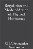 Regulation and Mode of Action of Thyroid Hormones, Volume 10 (eBook, PDF)