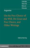 Augustine: On the Free Choice of the Will, On Grace and Free Choice, and Other Writings (eBook, PDF)