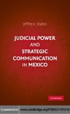 Judicial Power and Strategic Communication in Mexico (eBook, PDF) Judicial Power and Strategic Communication in Mexico (eBook, PDF)