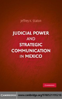 Judicial Power and Strategic Communication in Mexico (eBook, PDF) - Staton, Jeffrey K.