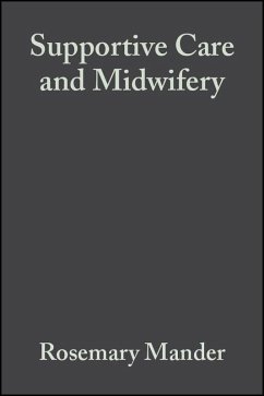 Supportive Care and Midwifery (eBook, PDF) - Mander, Rosemary