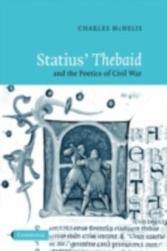 Cover Statius' Thebaid and the Poetics of Civil War (eBook, PDF)