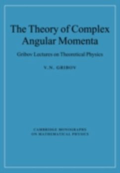 Theory of Complex Angular Momenta (eBook, PDF) - Gribov, V. N.
