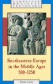 Southeastern Europe in the Middle Ages, 500-1250 (eBook, PDF)