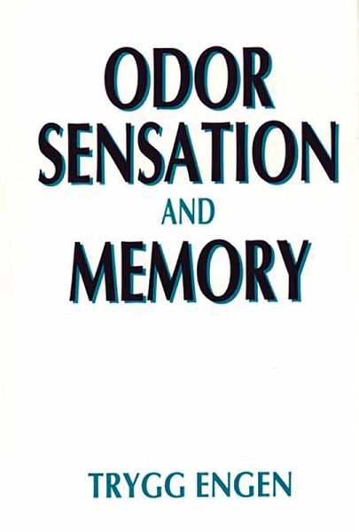 Odor Sensation and Memory (eBook, PDF) Odor Sensation and Memory (eBook, PDF)