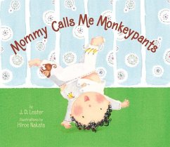 Mommy Calls Me Monkeypants (eBook, ePUB) - Lester, J. D.