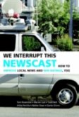 We Interrupt This Newscast (eBook, PDF)