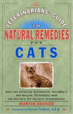 The Veterinarians' Guide to Natural Remedies for Cats (eBook, ePUB) - Zucker, Martin