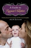 A Guide to Russian Adoption (eBook, PDF)