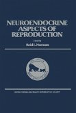 The Neuroendocrine Aspects of Reproduction (eBook, PDF)