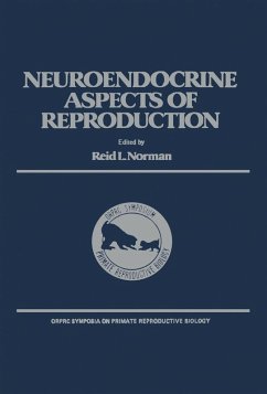 The Neuroendocrine Aspects of Reproduction (eBook, PDF) - Norman, Reid