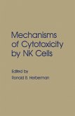 Mechanisms of Cytotoxicity by NK Cells (eBook, PDF)
