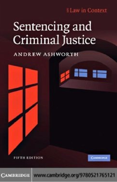 Sentencing and Criminal Justice (eBook, PDF) - Ashworth, Andrew