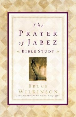 The Prayer of Jabez Bible Study (eBook, ePUB) - Wilkinson, Bruce