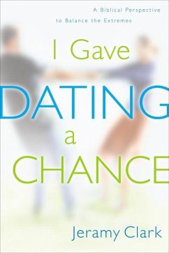 I Gave Dating a Chance (eBook, ePUB) - Clark, Jeramy