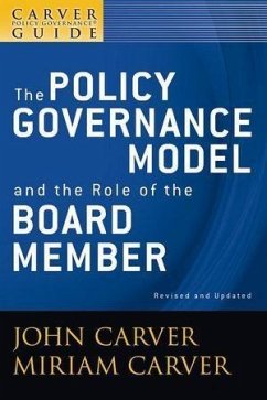 A Carver Policy Governance Guide, Volume 1, Revised and Updated, The Policy Governance Model and the Role of the Board Member (eBook, PDF) - Carver, John; Carver, Miriam