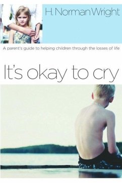 It's Okay to Cry (eBook, ePUB) - Wright, H. Norman