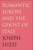 Romantic Europe and the Ghost of Italy (eBook, PDF)