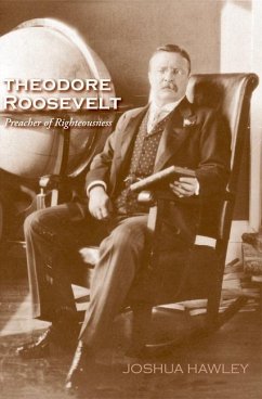 Theodore Roosevelt (eBook, PDF) - Hawley, Joshua David