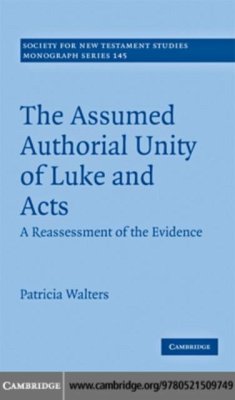 Assumed Authorial Unity of Luke and Acts (eBook, PDF) - Walters, Patricia