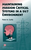 Maintaining Mission Critical Systems in a 24/7 Environment (eBook, PDF)