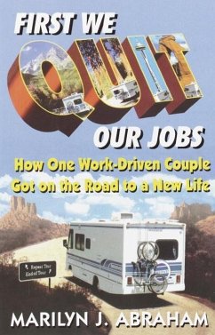 First We Quit Our Jobs (eBook, ePUB) - Abraham, Marilyn J.