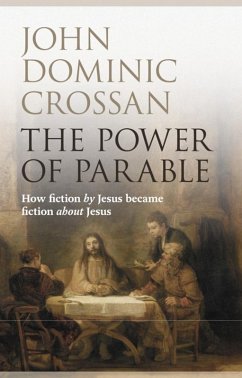 The Power of Parable (eBook, ePUB) - Crossan, Dominic