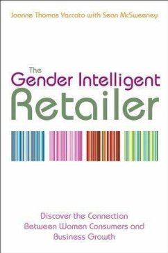 The Gender Intelligent Retailer (eBook, PDF) - Thomas Yaccato, Joanne; McSweeney, Sean