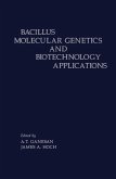 Bacillus Molecular Genetics and Biotechnology Applications (eBook, PDF)