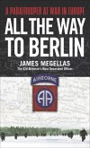 All the Way to Berlin (eBook, ePUB)