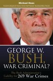 George W. Bush, War Criminal? (eBook, PDF)