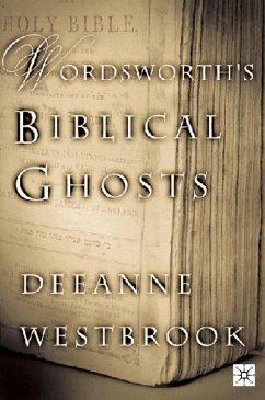 Wordsworth's Biblical Ghosts (eBook, PDF) - Westbrook, D.