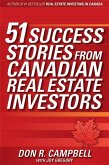 51 Success Stories from Canadian Real Estate Investors (eBook, ePUB) 51 Success Stories from Canadian Real Estate Investors (eBook, ePUB)