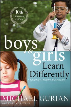 Boys and Girls Learn Differently! A Guide for Teachers and Parents, Revised 10th Anniversary Edition (eBook, PDF) - Gurian, Michael; Stevens, Kathy