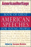 American Heritage Book of Great American Speeches for Young People (eBook, PDF) American Heritage Book of Great American Speeches for Young People (eBook, PDF)