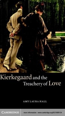 Kierkegaard and the Treachery of Love (eBook, PDF) - Hall, Amy Laura