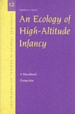 Ecology of High-Altitude Infancy (eBook, PDF) Ecology of High-Altitude Infancy (eBook, PDF)