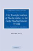 Transformation of Mathematics in the Early Mediterranean World (eBook, PDF)