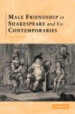 Male Friendship in Shakespeare and his Contemporaries (eBook, PDF)