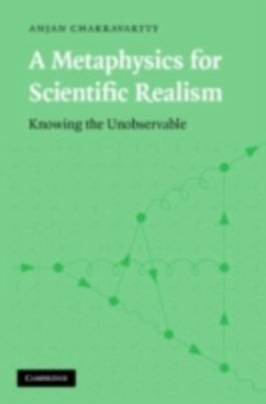 Metaphysics for Scientific Realism (eBook, PDF) - Chakravartty, Anjan