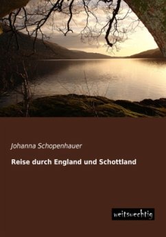 Reise durch England und Schottland - Schopenhauer, Johanna