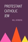 Protestant, Catholic, Jew (eBook, ePUB)