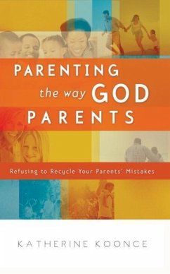 Cover Parenting the Way God Parents (eBook, ePUB)