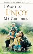 I Want to Enjoy My Children (eBook,... - Bild 1