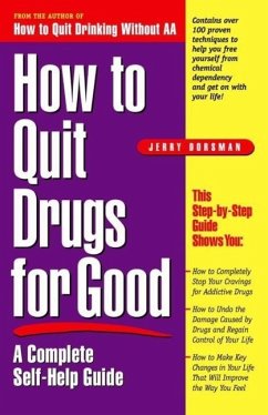 How to Quit Drugs for Good (eBook, ePUB) - Dorsman, Jerry