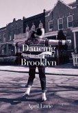 Dancing in the Streets of Brooklyn (eBook, ePUB)