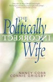 The Politically Incorrect Wife (eBook, ePUB)