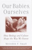 Our Babies, Ourselves (eBook, ePUB)