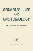 Germfree Life And Gnotobiology (eBook, PDF) Germfree Life And Gnotobiology (eBook, PDF)